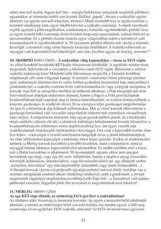 Az anyag textúrájának kiemelése a Matéria műveiben