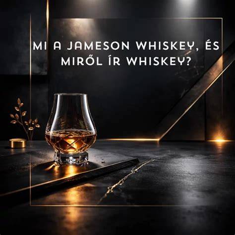 Ízes és vizuális bemutató a Jameson palackról és diszdobozról