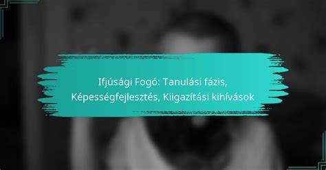 kóstolási és érlelési fázisok vizualizációja
