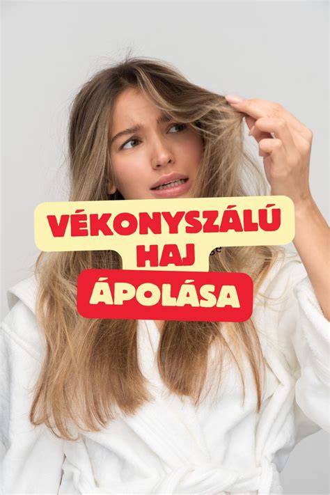 Vékonyszálú haj ápolásának vizuális ábrája