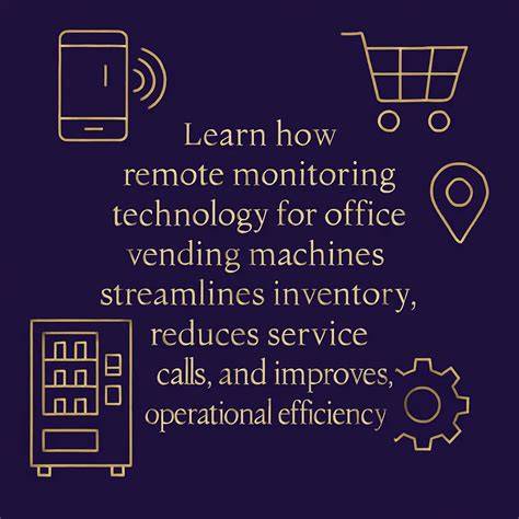 infrastructure of vending machines and remote monitoring